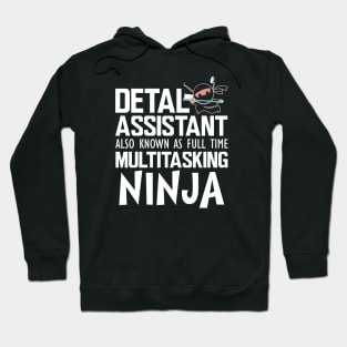 Dental Assistant also known as full time multitasking Ninja Hoodie